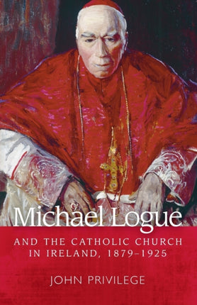 Michael Logue and the Catholic Church in Ireland