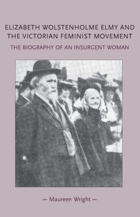 Elizabeth Wolstenholme Elmy and the Victorian