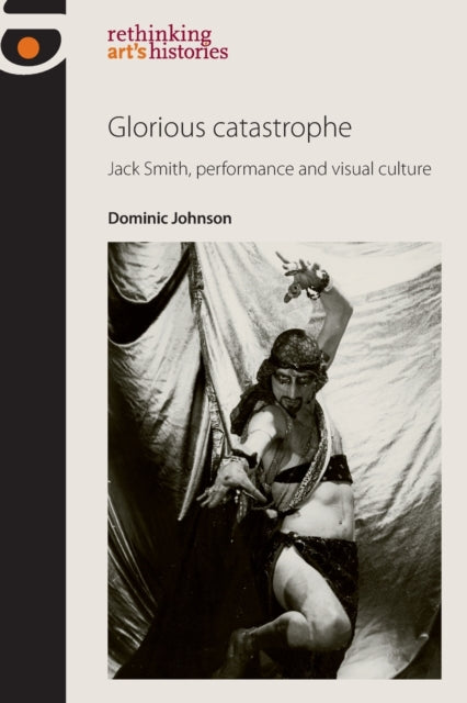 Glorious Catastrophe Jack Smith Performance and