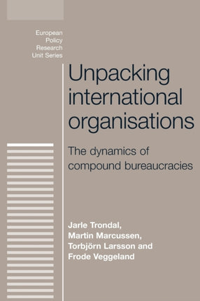 Unpacking International Organisations The