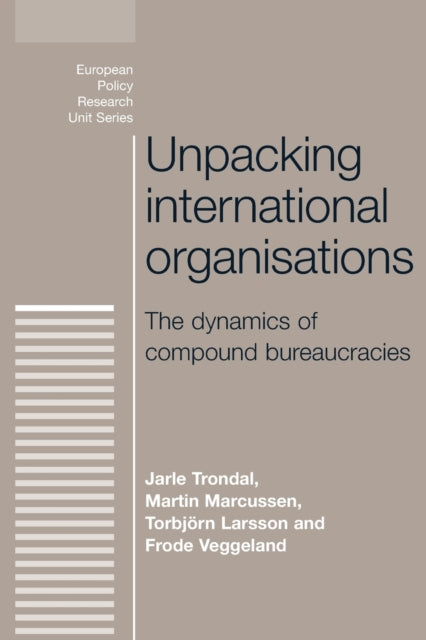 Unpacking International Organisations The