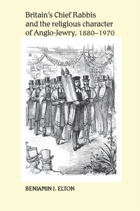 Britains Chief Rabbis and the Religious Character