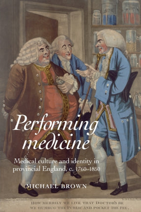 Performing medicine Medical culture and identity