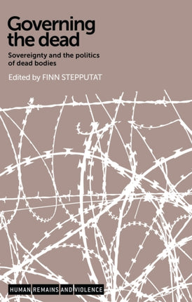 Governing the Dead: Sovereignty and the Politics of Dead Bodies