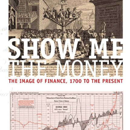 Show Me the Money: The Image of Finance, 1700 to the Present