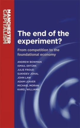 The end of the experiment Manchester Capitalism