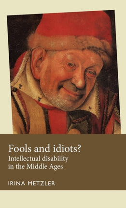 Fools and Idiots Intellectual Disability in the