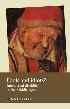 Fools and Idiots Intellectual Disability in the