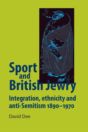 Sport and British Jewry Integration Ethnicity and