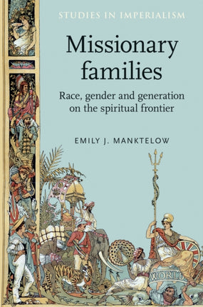 Missionary Families Race Gender and Generation on