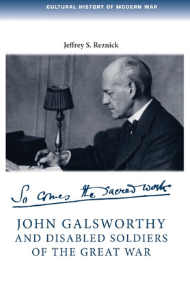 John Galsworthy and Disabled Soldiers of the