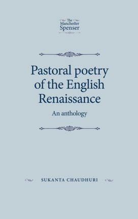 Pastoral Poetry of the English Renaissance: An Anthology