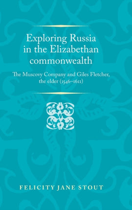 Exploring Russia in the Elizabethan commonwealth