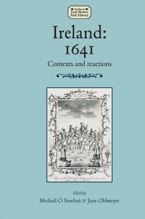 Ireland 1641 Contexts and Reactions Studies in