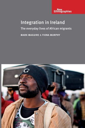Integration in Ireland The Everyday Lives of