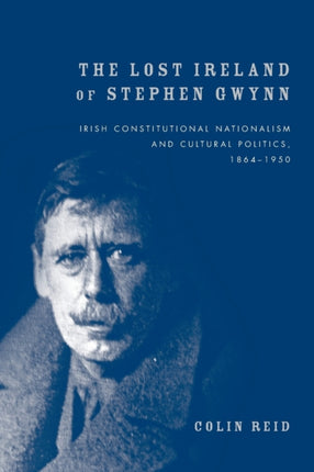 The Lost Ireland of Stephen Gwynn Irish