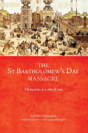 The Saint Bartholomews Day Massacre