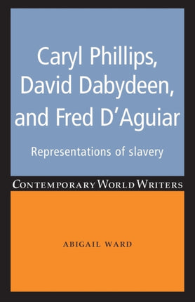 Caryl Phillips David Dabydeen and Fred DAguiar