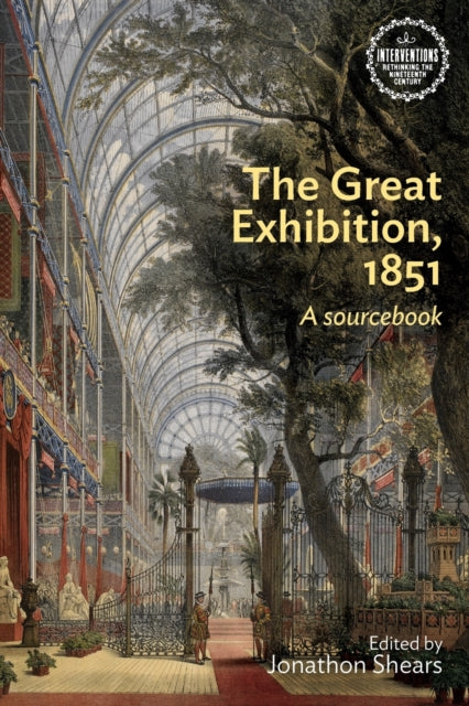 The Great Exhibition 1851 A sourcebook