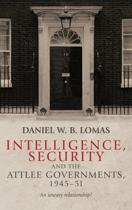 Intelligence security and the Attlee governments