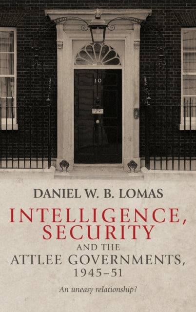 Intelligence security and the Attlee governments