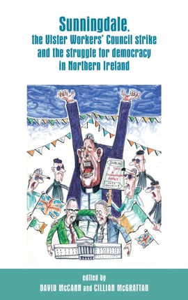 Sunningdale the Ulster Workers Council Strike and