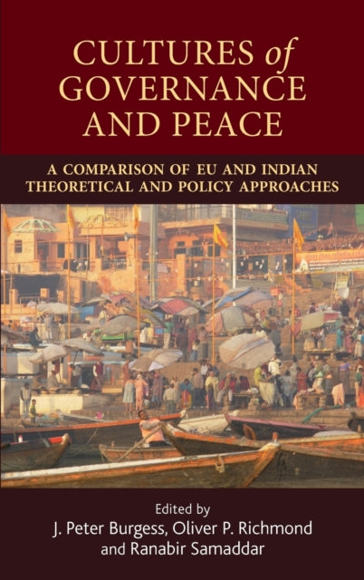 Cultures of Governance and Peace: A Comparison of Eu and Indian Theoretical and Policy Approaches