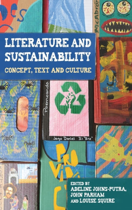 Literature and Sustainability: Concept, Text and Culture