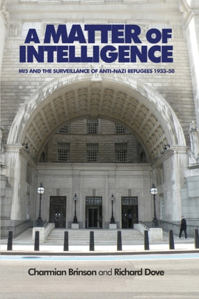 A Matter of Intelligence Mi5 and the Surveillance