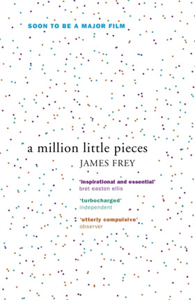 A Million Little Pieces: A shocking exploration of addiction