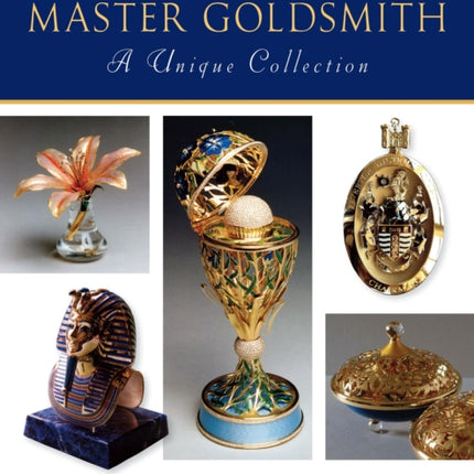 Work of a Master Goldsmith a Unique Collection