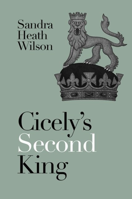 Cicely's Second King