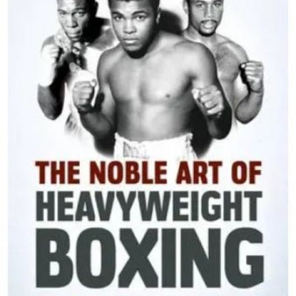 Noble Art of Heavyweight Boxing