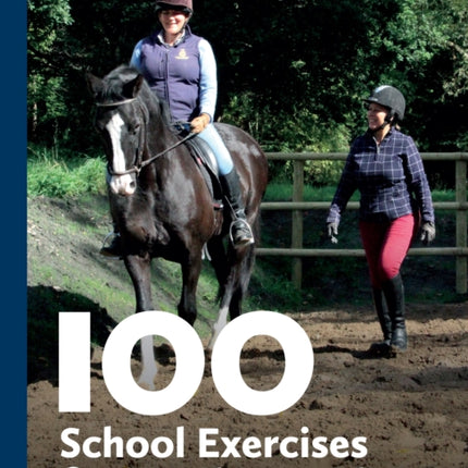 100 School Exercises for Teaching Riding