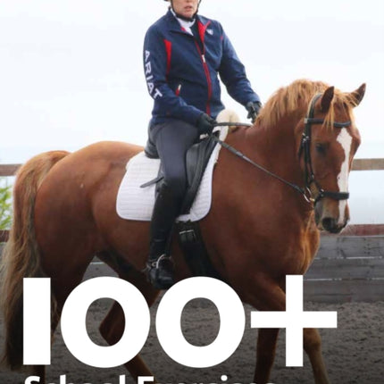 100+ School Exercises for Dressage