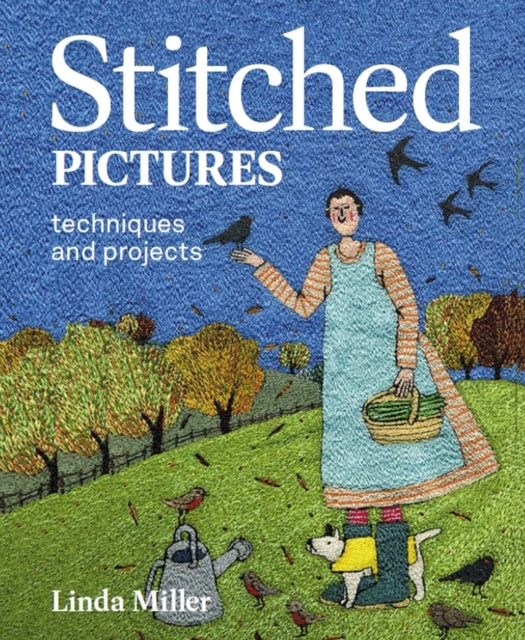 Stitched Pictures: Techniques and projects