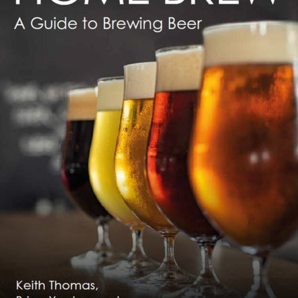 Home Brew: A Guide to Brewing Beer