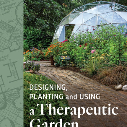 Designing, Planting and Using a Therapeutic Garden