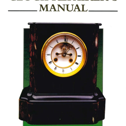 Clock Repairer's Manual