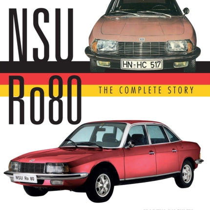 NSU Ro80 - The Complete Story