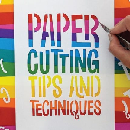 Papercutting: Tips and Techniques