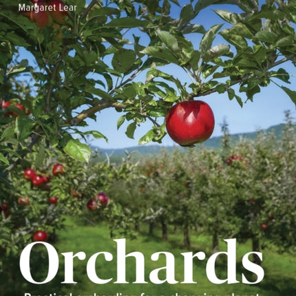 Orchards: Practical Orcharding For A Changing Planet