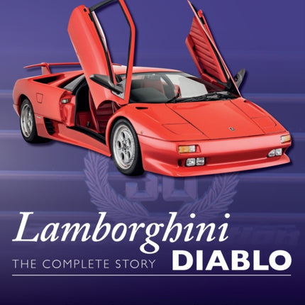 Lamborghini Diablo: The Complete Story