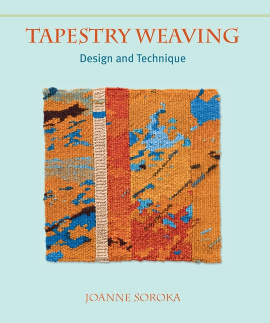 Tapestry Weaving: Design and Technique