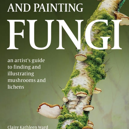 Drawing and Painting Fungi