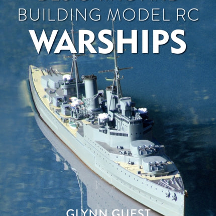 Designing and Building Model RC Warships