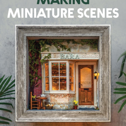 Making Miniature Scenes