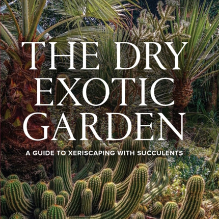 Dry Exotic Garden