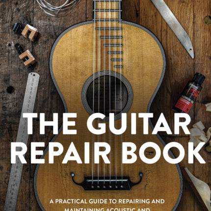 The Guitar Repair Book