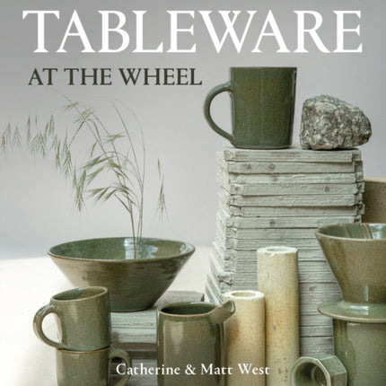 Designing and Making Tableware at The Wheel